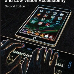 Access Technology for Blind and Low vision accessibility poster. iPad on a table with hands under it. 